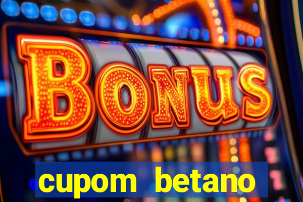 cupom betano rodadas gratis